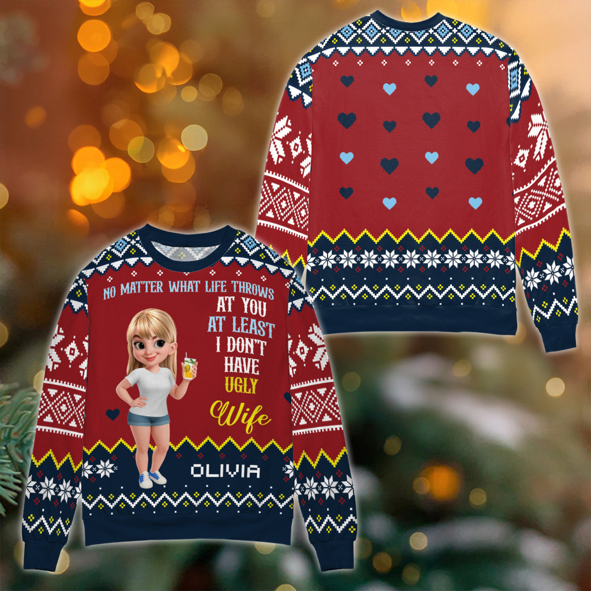 At Least You Don't Have Ugly Wife Sweatshirt - Unisex Wool Jumper - Christmas Gift