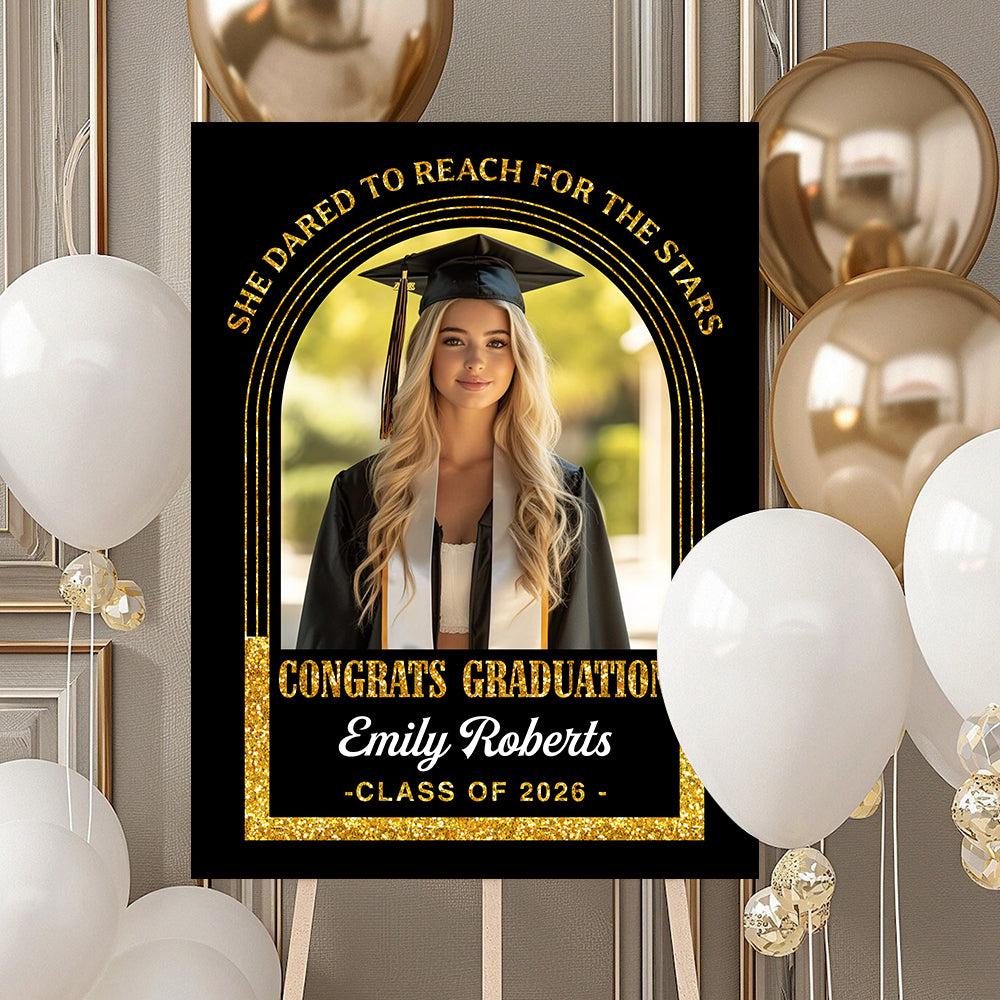 Dared To Reach For The Stars - Personalized Graduation Welcome Sign - Custom Photo Welcome Sign
