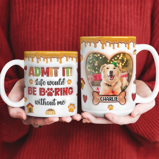 Funny Custom Photo Mug For Pet Lover - Personalized Custom Coffee Mug - 3D Effect