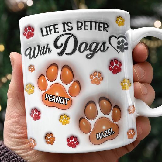 Life Is Better With You Pet Lovers Mug - Personalized Custom Coffee Mug - 3D Effect