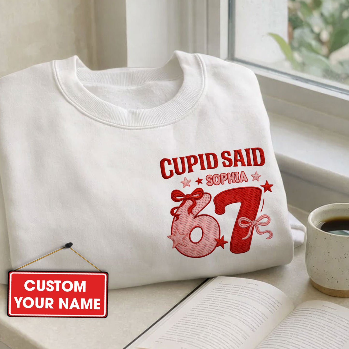"Cupid Said 67" embroidered crewneck sweatshirt, perfect Valentine's Day gift.