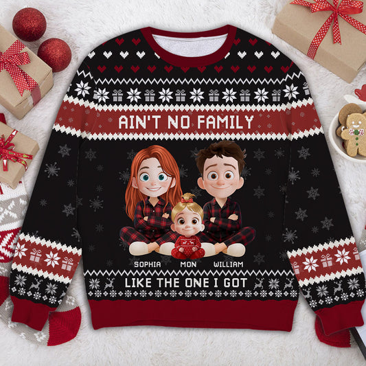Ain't No Family Like The One I Got - Unisex Wool Jumper - Christmas Gift