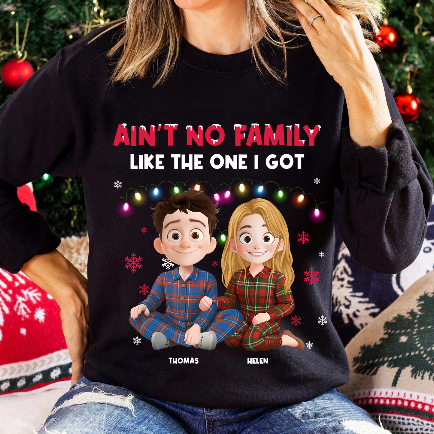 Ain't No Family Like The One I Got - Custom Unisex T-shirt