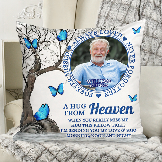Always Loved Hug This Pillow - Memorial Personalized Custom Pillow - Sympathy Gift For Family Members