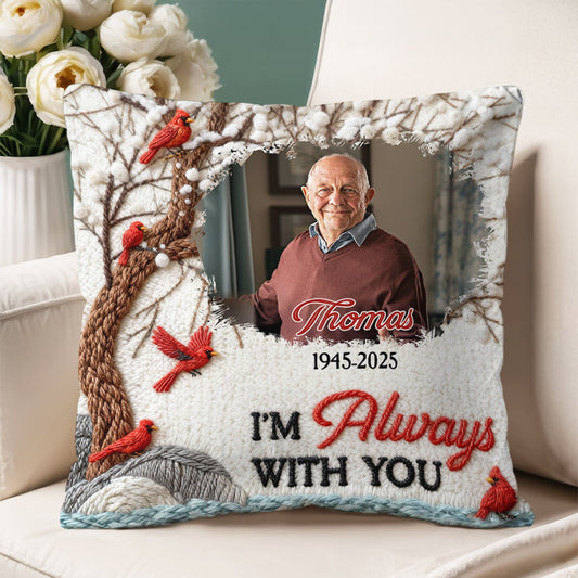 Loving Memorial I Am Always With You Yarn Crochet - Personalized Custom Pillow