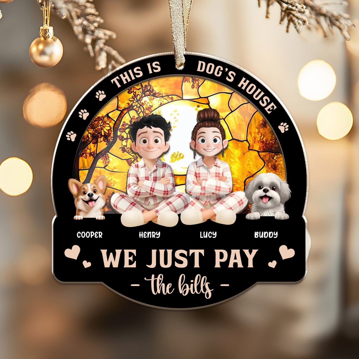 Pay The Bills - Personalized Window Hanging Suncatcher Ornament