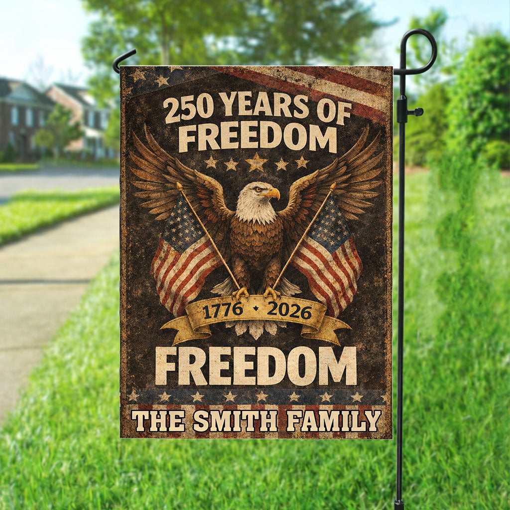 250th Freedom Proud Flag Personalized Family Name America - Personalized Garden Flag