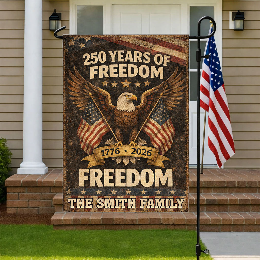 250th Freedom Proud Flag Personalized Family Name America - Personalized Garden Flag