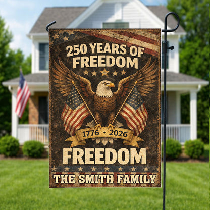 250th Freedom Proud Flag Personalized Family Name America - Personalized Garden Flag