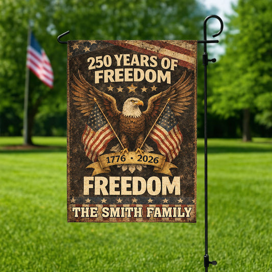 250th Freedom Proud Flag Personalized Family Name America - Personalized Garden Flag