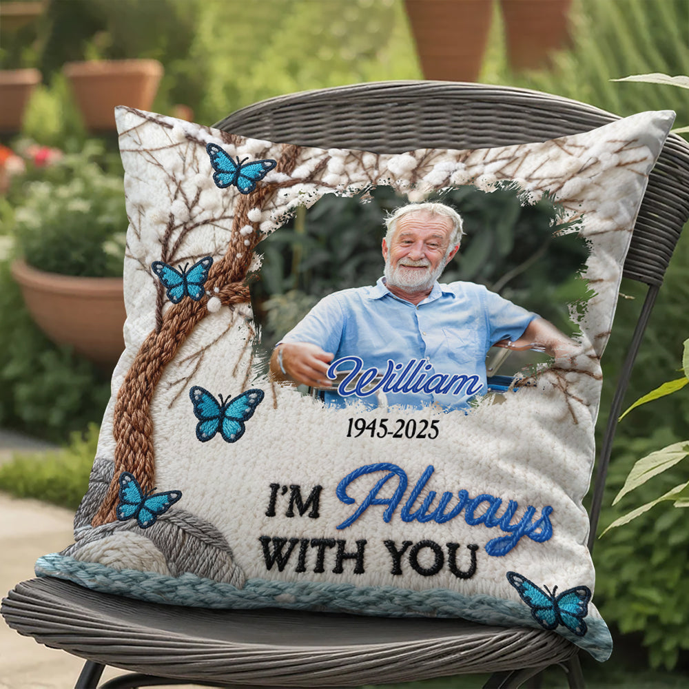 Loving Memorial I Am Always With You Yarn Crochet - Personalized Custom Pillow