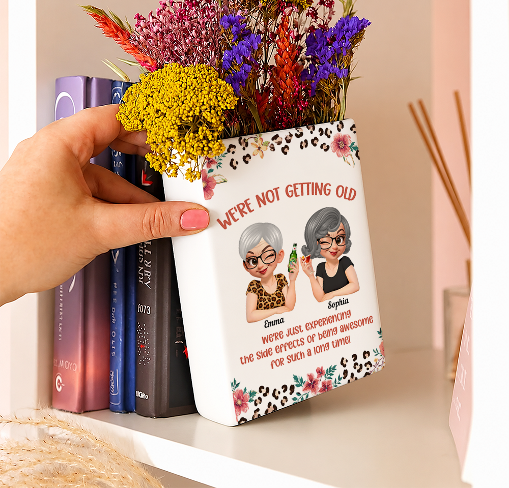 We Are Not Getting Old - Personalized Ceramic Book Vase