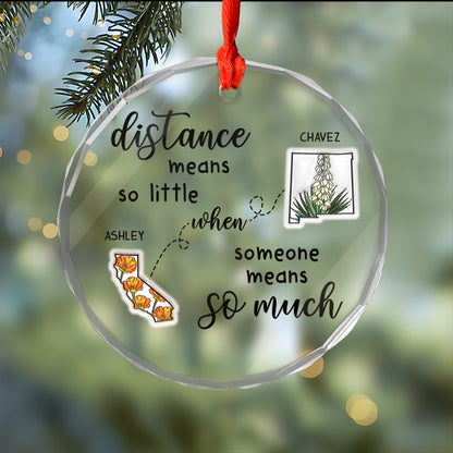 Distance Means So Little - Christmas Gifts - Personalized Custom Glass Ornament