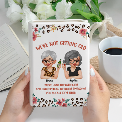 We Are Not Getting Old - Personalized Ceramic Book Vase