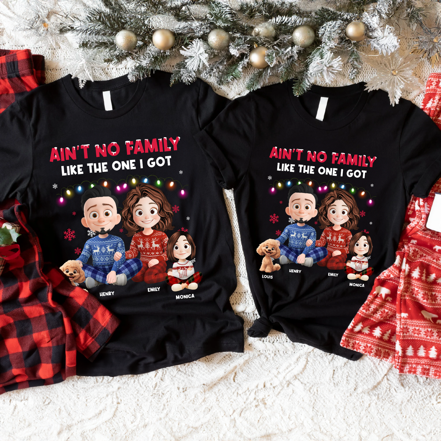 Ain't No Family Like The One I Got - Custom Unisex T-shirt