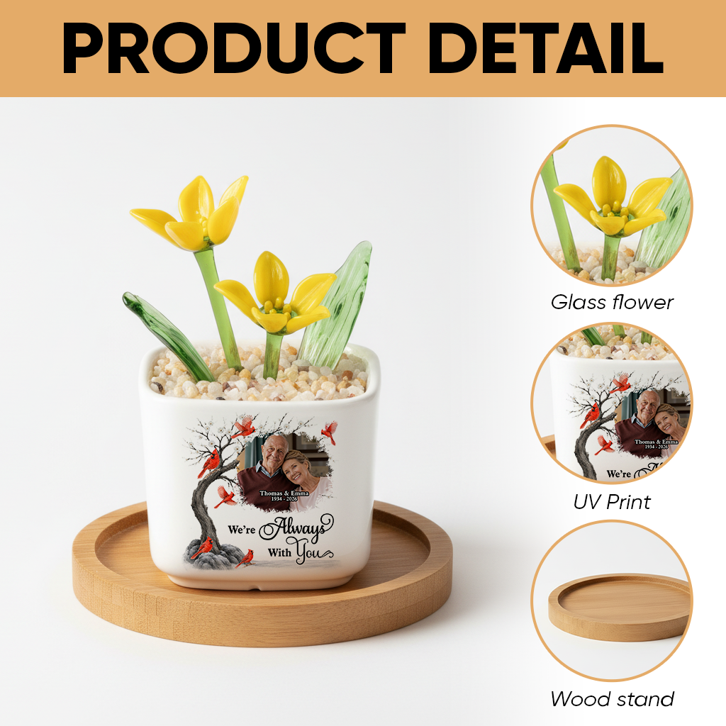 We Are Always With You - Personalized Custom Glass Everlasting Flowers