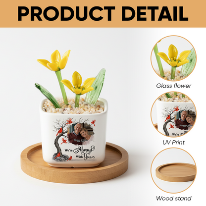We Are Always With You - Personalized Custom Glass Everlasting Flowers