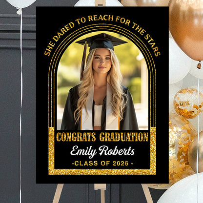 Dared To Reach For The Stars - Personalized Graduation Welcome Sign - Custom Photo Welcome Sign