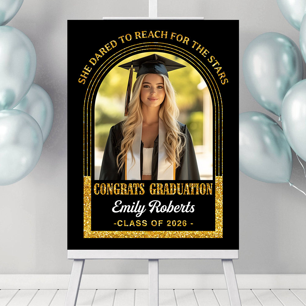 Dared To Reach For The Stars - Personalized Graduation Welcome Sign - Custom Photo Welcome Sign