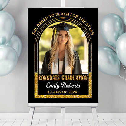 Dared To Reach For The Stars - Personalized Graduation Welcome Sign - Custom Photo Welcome Sign
