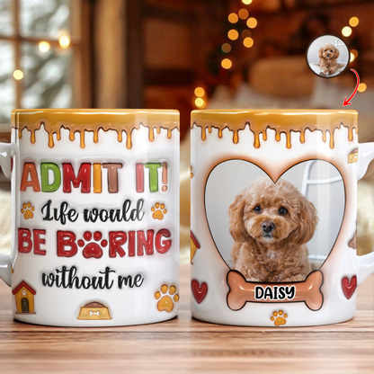 Funny Custom Photo Mug For Pet Lover - Personalized Custom Coffee Mug - 3D Effect