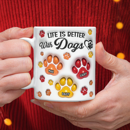 Life Is Better With You Pet Lovers Mug - Personalized Custom Coffee Mug - 3D Effect