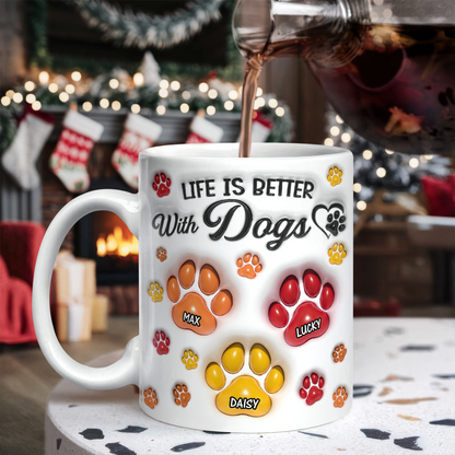 Life Is Better With You Pet Lovers Mug - Personalized Custom Coffee Mug - 3D Effect