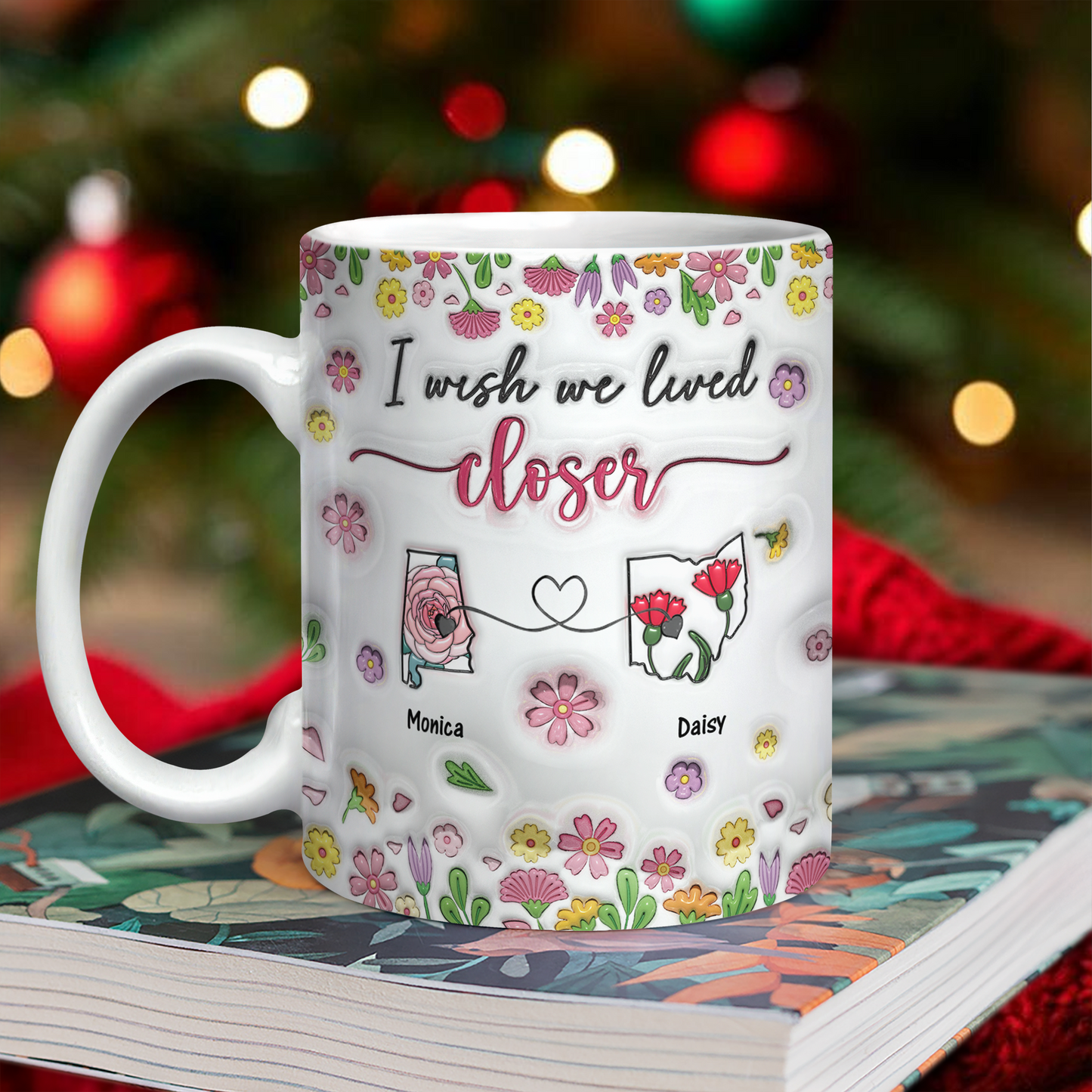 I Wish We Lived Closer - Personalized Custom Coffee Mug - 3D Effect