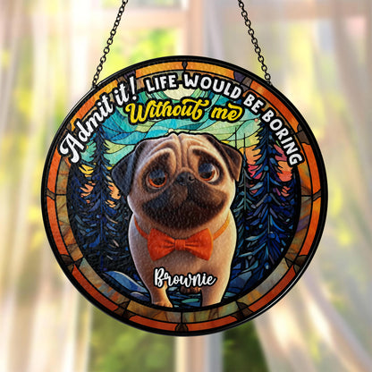 Personalized photo stained glass suncatcher hanging in a window, "Admit It" design.