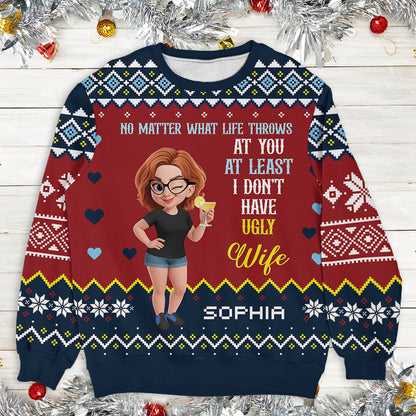 At Least You Don't Have an Ugly Wife Sweatshirt, a funny unisex wool jumper - Christmas gift idea.