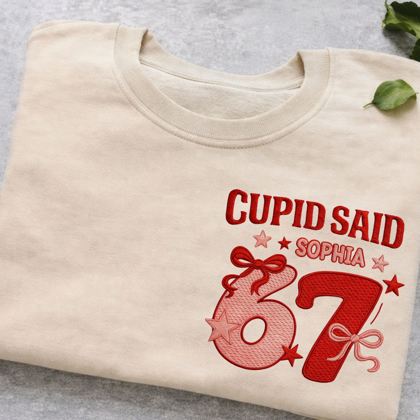 "Cupid Said 67" embroidered crewneck sweatshirt, perfect Valentine's Day gift.