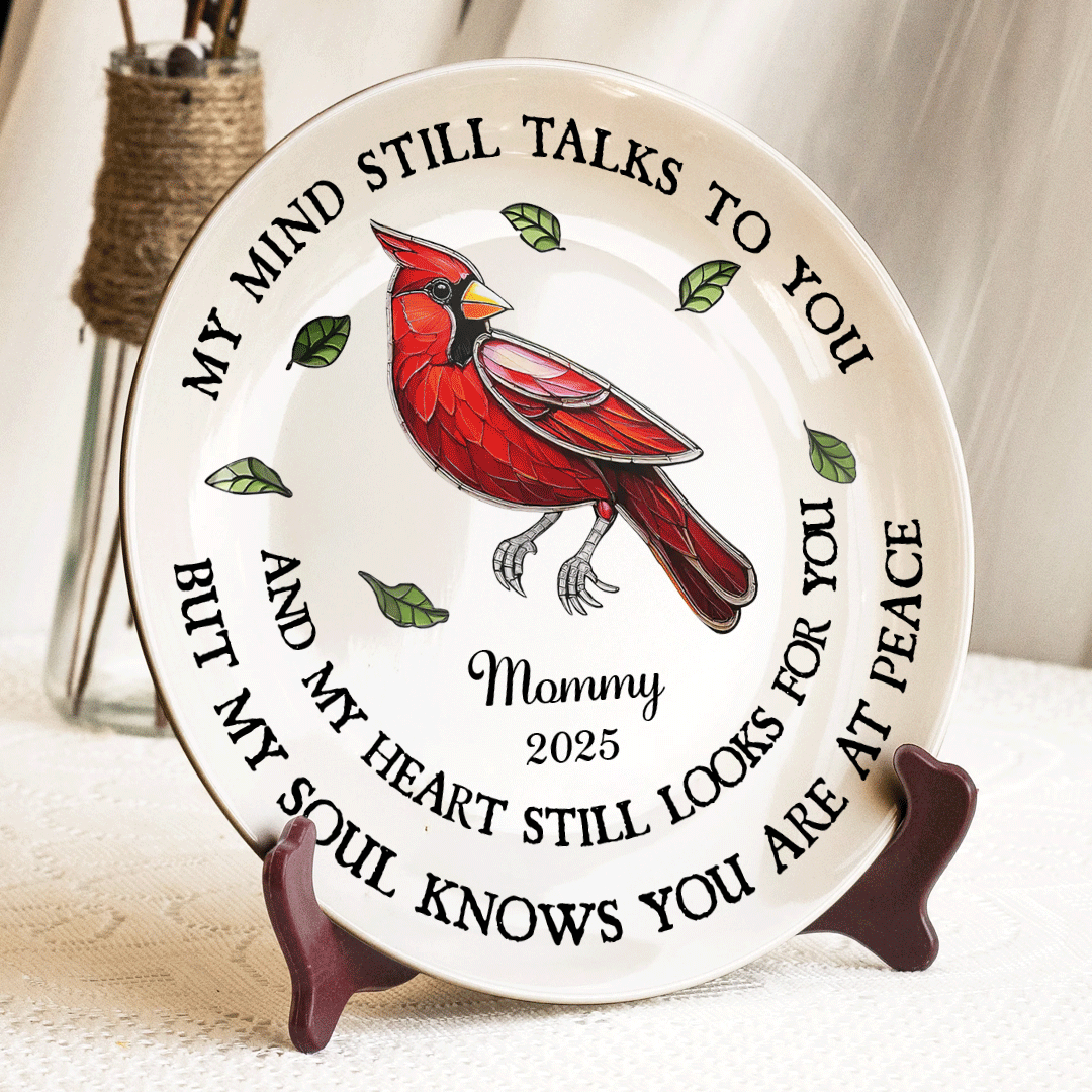 Custom Name Memorial Plate - "My Mind Still Talks to You" personalized ceramic remembrance.