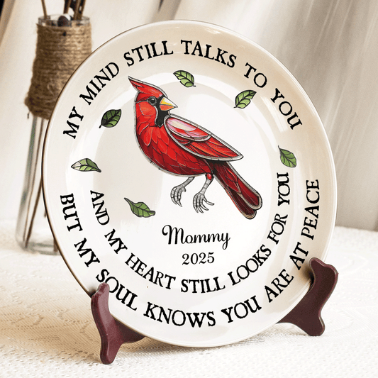 Custom Name Memorial Plate - "My Mind Still Talks to You" personalized ceramic remembrance.