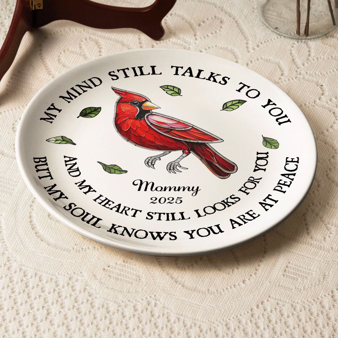 Custom Name Memorial Plate - "My Mind Still Talks to You" personalized ceramic remembrance.