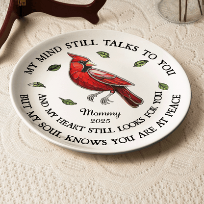 Custom Name Memorial Plate - "My Mind Still Talks to You" personalized ceramic remembrance.