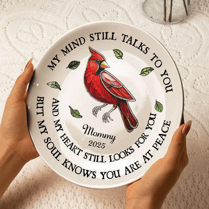 Custom Name Memorial Plate - "My Mind Still Talks to You" personalized ceramic remembrance.