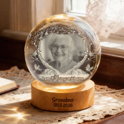 Custom Photo I'm Always With You - Personalized Memorial Crystal Globe Lamp