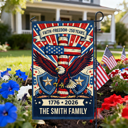 Faith - Freedom Proud Flag Personalized Family Name America - Personalized Garden Flag