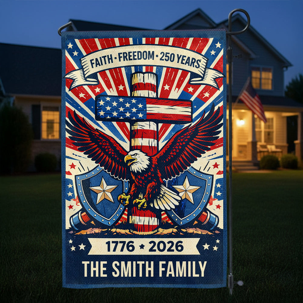 Faith - Freedom Proud Flag Personalized Family Name America - Personalized Garden Flag