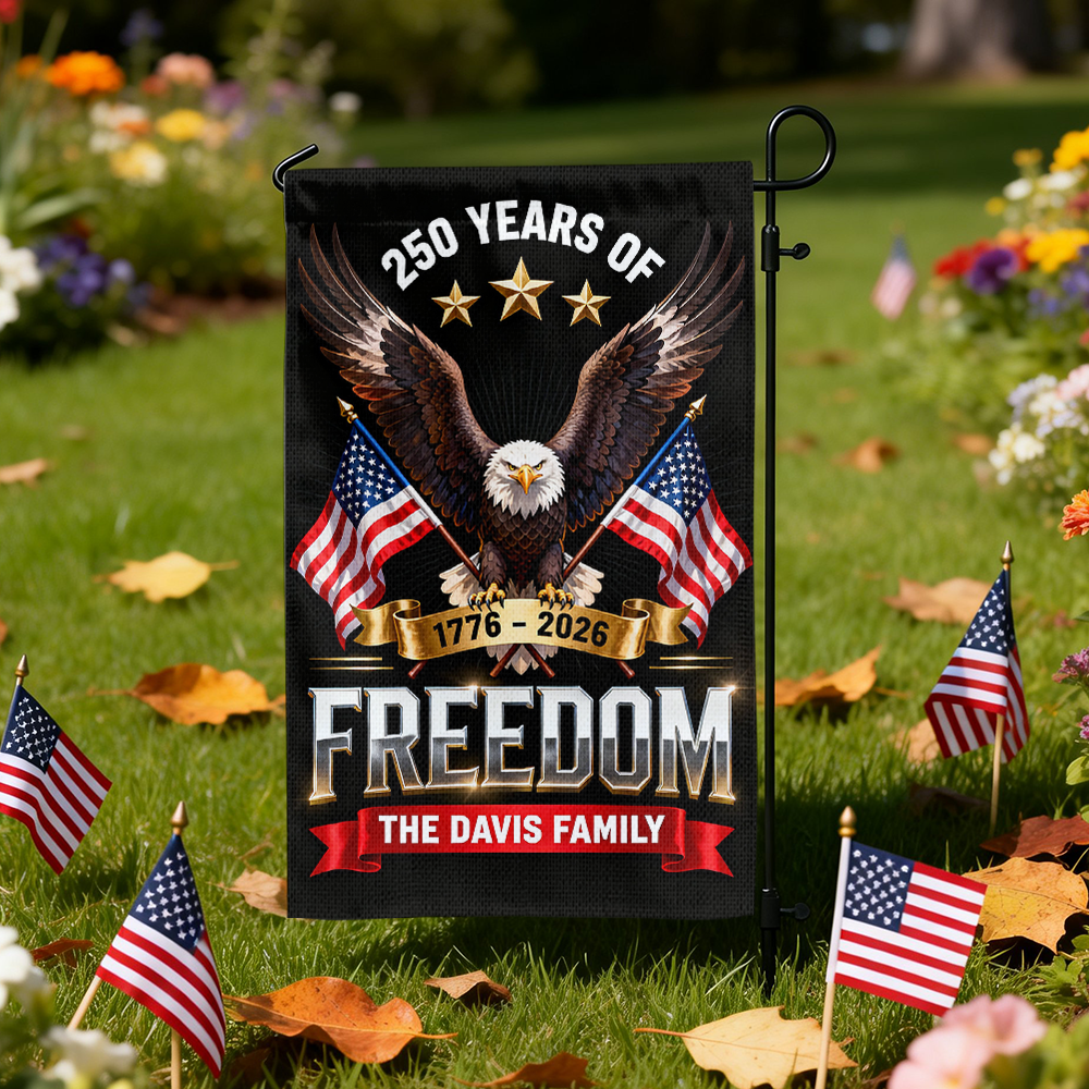 Personalized "Freedom 250 Years" garden flag celebrating America's Semiquincentennial.