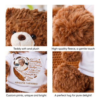 Personalized memorial teddy bear plush with custom message, "Goodbye Are Not Forever."