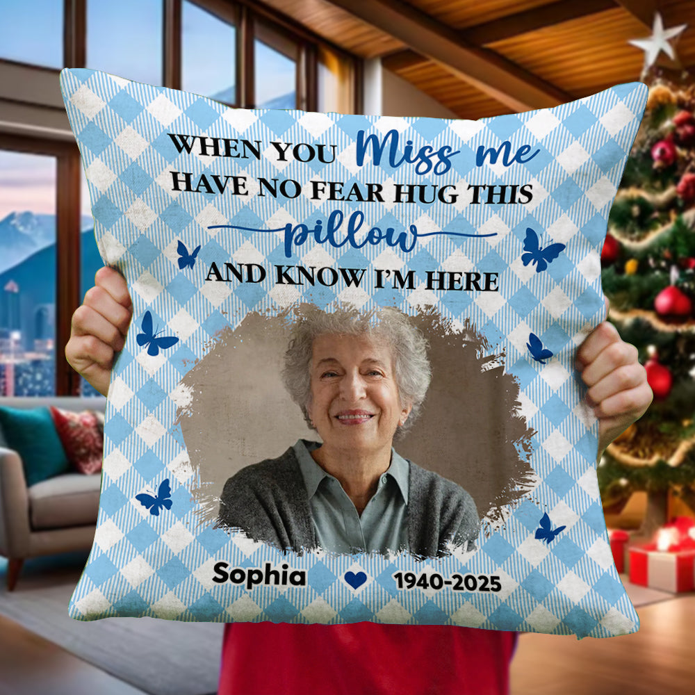 Personalized "Hug This Pillow When You Miss Me" memorial pillow. A comforting sympathy gift for grieving family members.