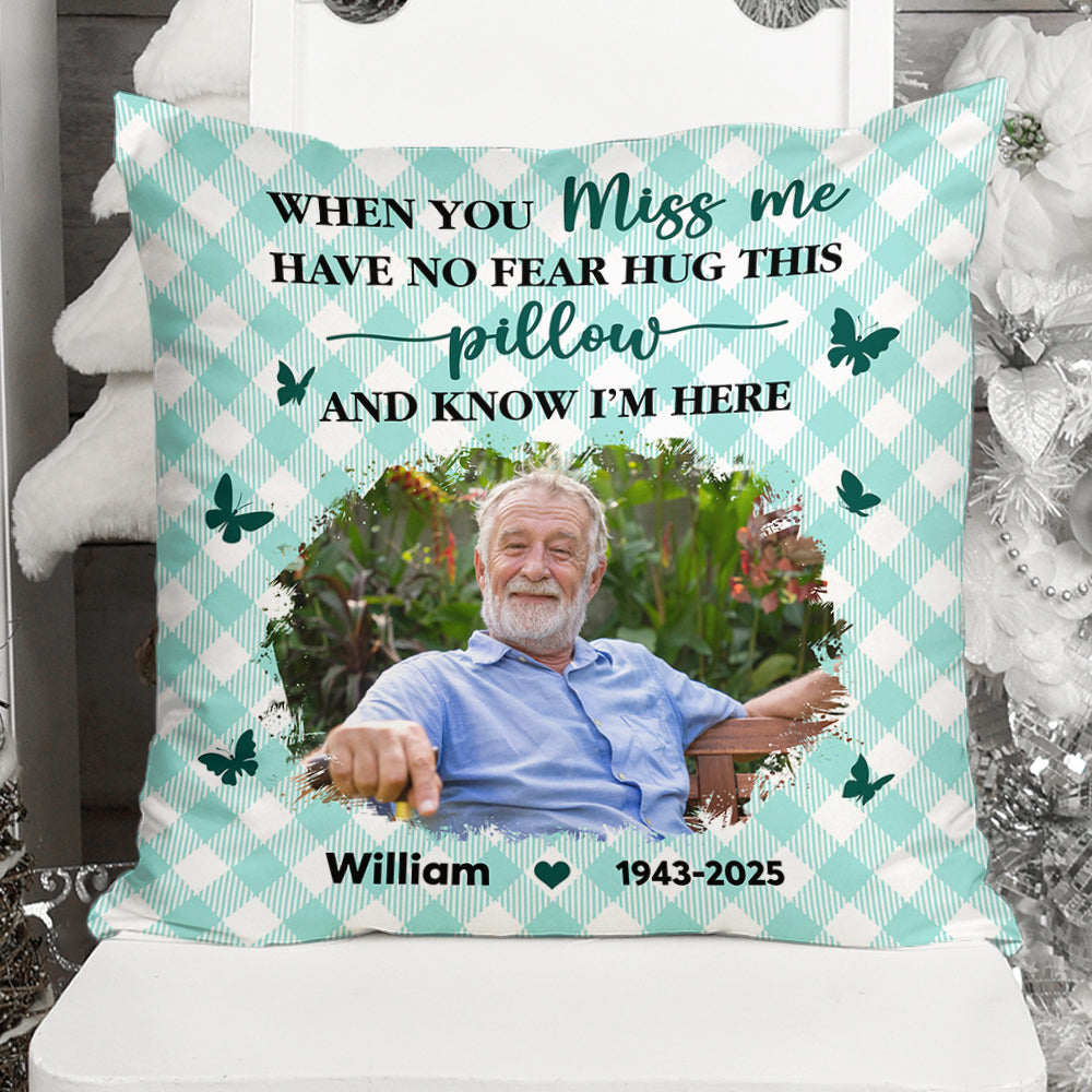 Personalized "Hug This Pillow When You Miss Me" memorial pillow. A comforting sympathy gift for grieving family members.