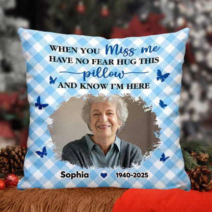 Personalized "Hug This Pillow When You Miss Me" memorial pillow. A comforting sympathy gift for grieving family members.