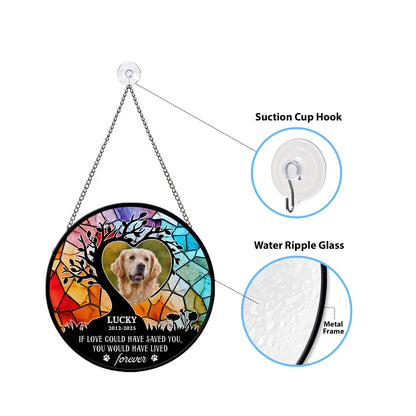 Personalized photo stained glass suncatcher with "If love could have saved you" message.