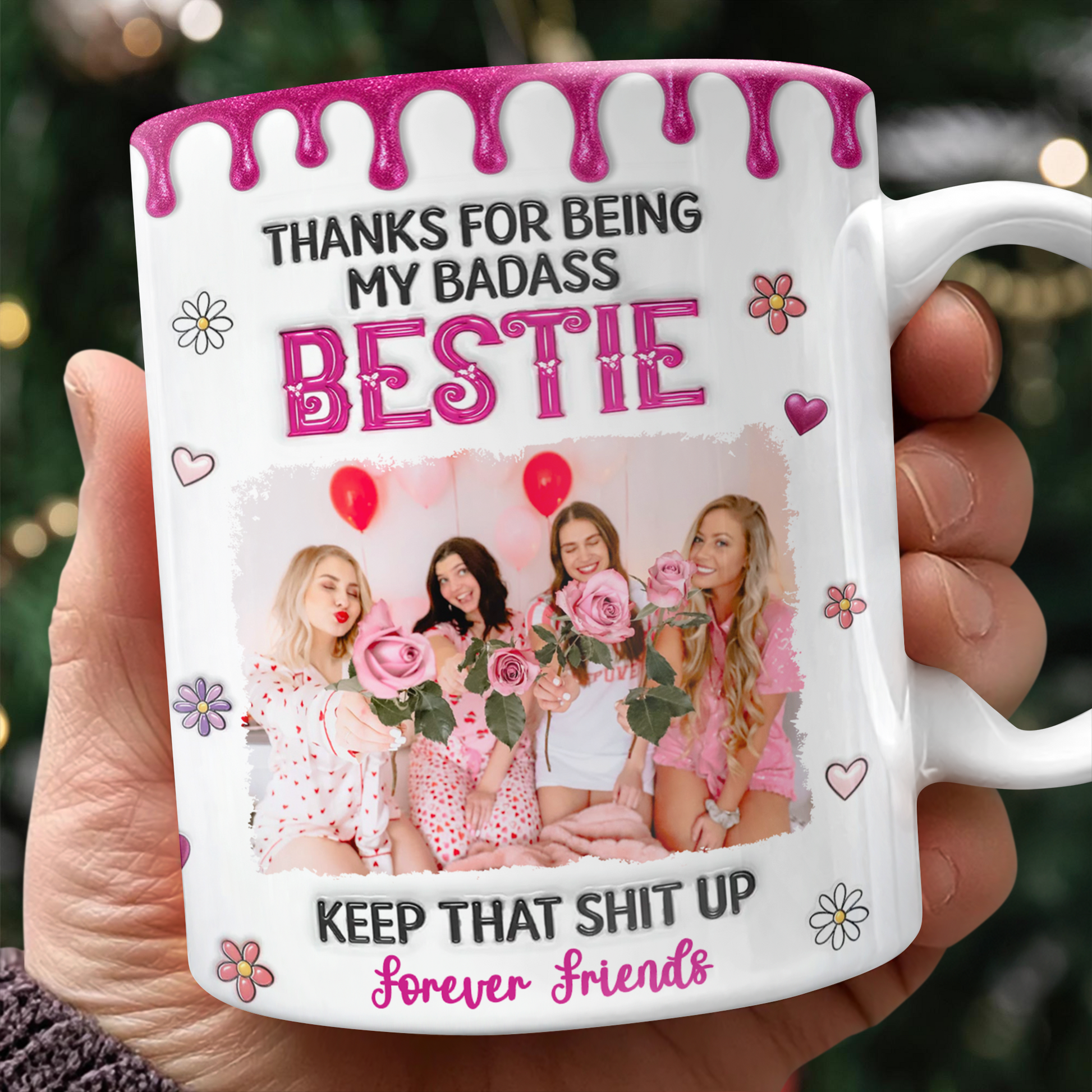 Keep That Sh*t Up Besties Forever personalized custom coffee mug.