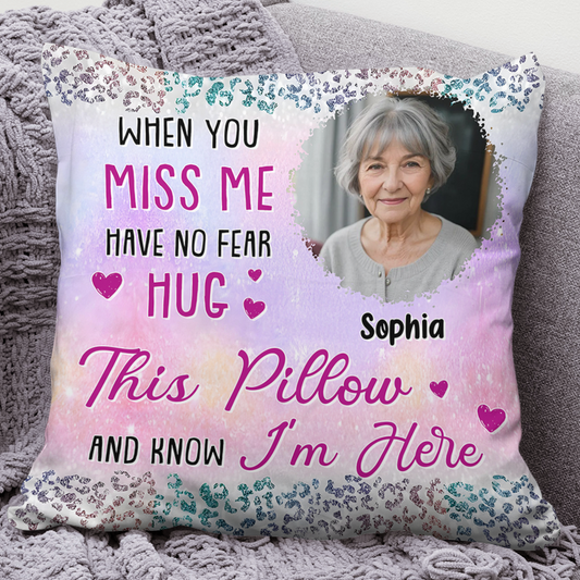 Loving Memorial Custom Photo Pillow with "When You Miss Me" quote. Personalized memory gift.