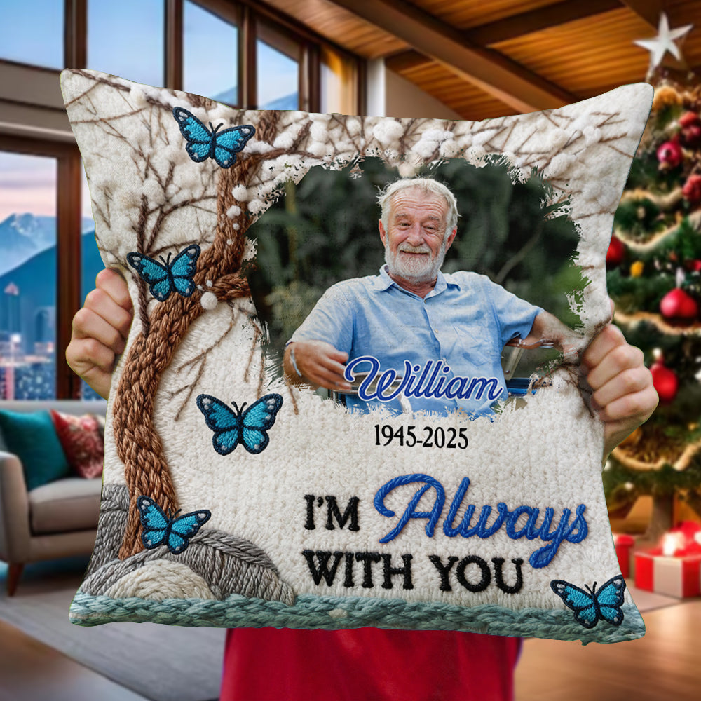 Personalized "I Am Always With You" memorial crochet pillow, a loving yarn keepsake.