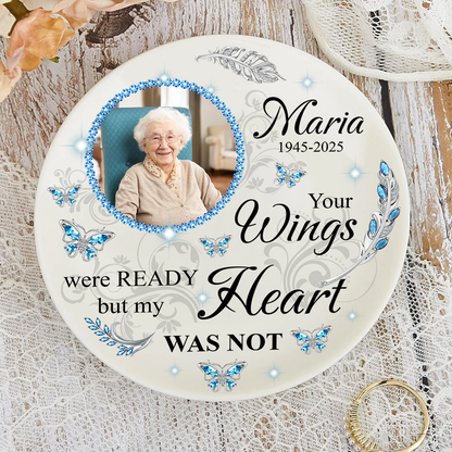Personalized Memorial Ceramic Plate: "Your wings were ready, but my heart was not" remembrance gift.