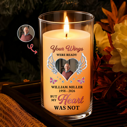 Your Wings Were Ready But My Heart Was Not Memorial Candle - Personalized Flameless LED Candle